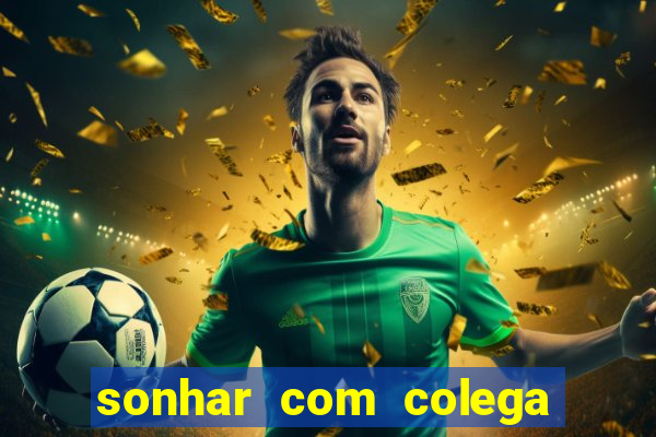 sonhar com colega de trabalho jogo do bicho